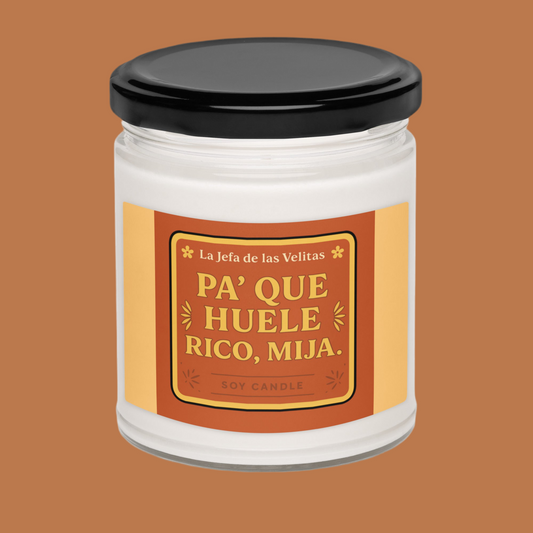 Pa’ Que Huele Rico Mija Candle – Funny Soy Candle